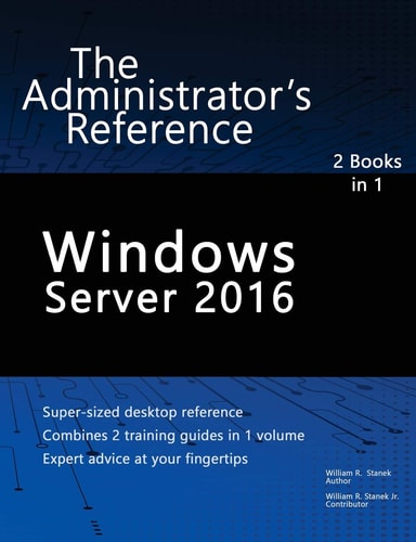 Windows Server 2016 The Administrator's Reference
