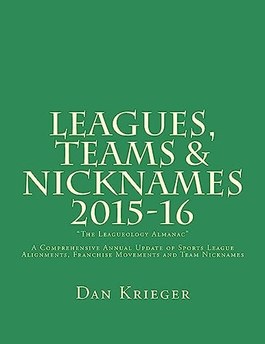Leagues, Teams and Nicknames 2015-16 The Leagueology Almanac