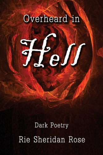 Overheard in Hell Dark Poetry