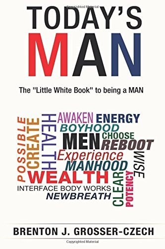 Today's MAN The "Litter White Book" to Being a MAN