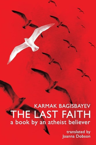 The Last Faith A Book by an Atheist Believer