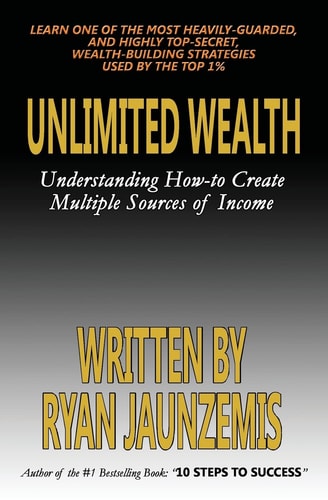 Unlimited Wealth Understanding How-To Create Multiple Sources of Income