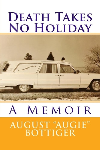 Death Takes No Holiday A Memoir