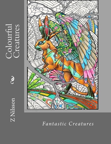 Colourful Creatures Fantastic Creatures