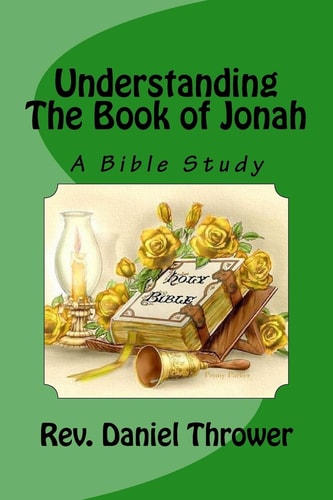 Understanding The Book of Jonah A Bible Study