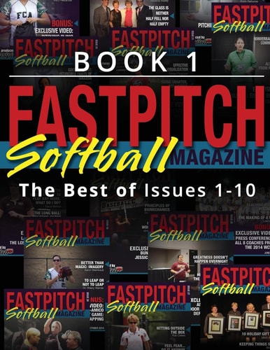 The Best Of The Fastpitch Magazine Issues 1 - 10