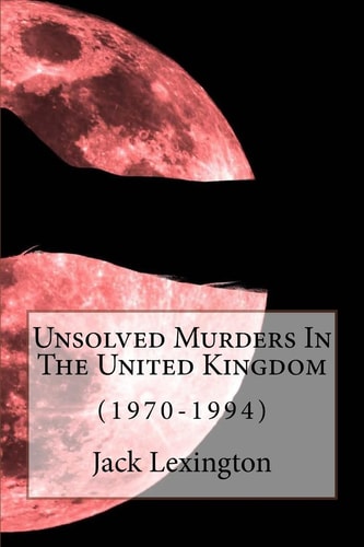 Unsolved Murders In The United Kingdom (1970-1994)