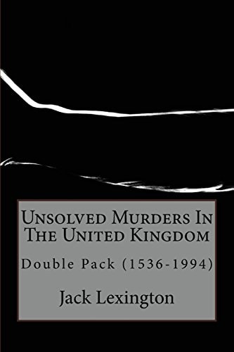 Unsolved Murders In The United Kingdom Double Pack (1536-1994)