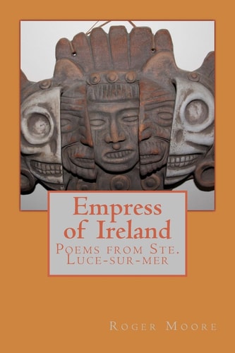 Empress of Ireland Poems from Ste. Luce-Sur-mer