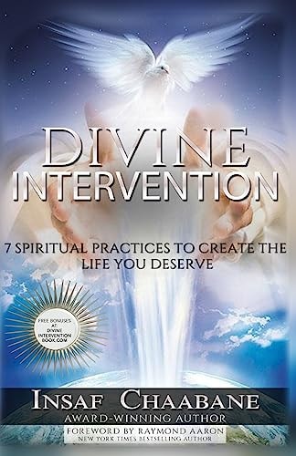 Divine Intervention 7 Spiritual Laws to Create the Life You Desire