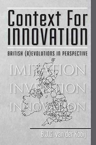 Context for Innovation British (r)evolutions in Perspective