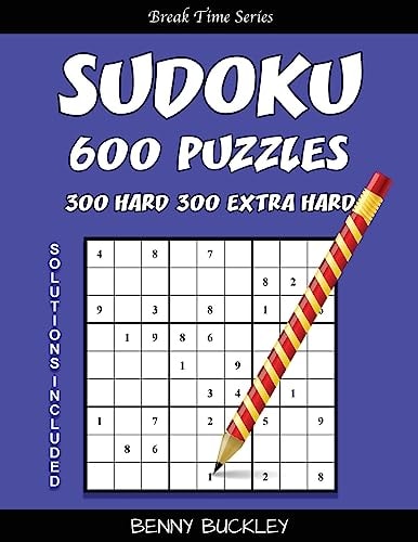 Sudoku 600 Puzzles, 300 Hard and 300 Extra Hard. Solutions Included A Break Time Series Book