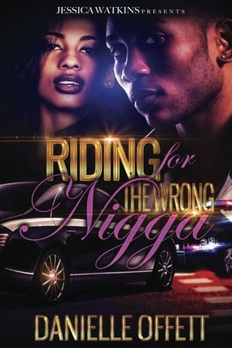 Riding for the Wrong Nigga