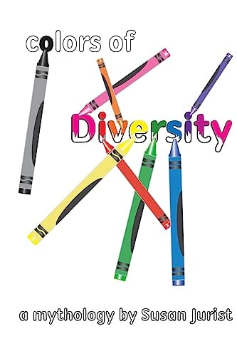 Colors of Diversity A Mythology