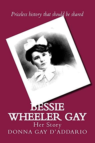 Bessie Wheeler Gay Her Story
