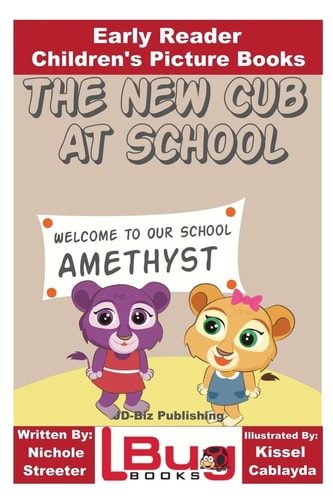 The New Cub At School - Early Reader - Children's Picture Books