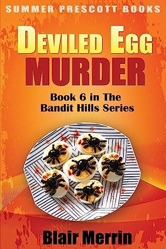 Deviled Egg Murder Book 6 in The Bandit Hills Series