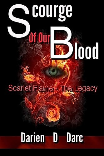 Scourge of Our Blood Scarlet Flame - The Legacy