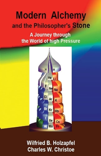 Modern Alchemy and the Philosopher's Stone A Journey Through the World of High Pressure