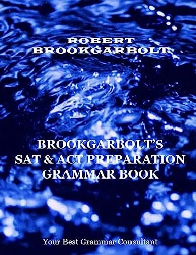Brookgarbolt's SAT and ACT Preparation Grammar Book