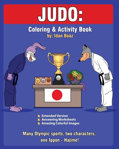 Judo: Coloring and Activity Book (Extended) Judo Is One of Idan's Interests. He Has Authored Various of Coloring and Activity Books Which Giving to Children the Path to Learn about the Values of the Physical Arts. Some of the Published Includes: Juggling 