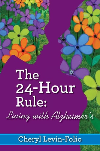 The 24-Hour Rule Living with Alzheimer's