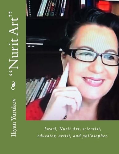 "Nurit Art" Israel, Nurit Art, Scientist, Educator, Artist, and Philosopher.