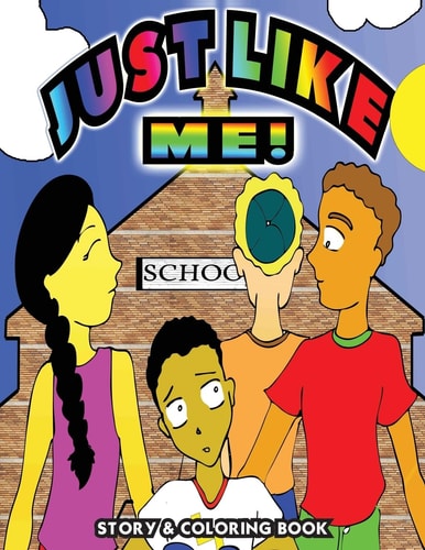 Just Like Me Just Like Me Is a Short Story about Overcoming Differences and Coloring Book
