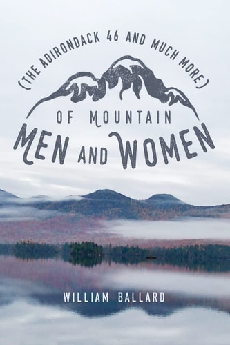Of Mountain Men and Women (The Adirondack 46 and Much More)