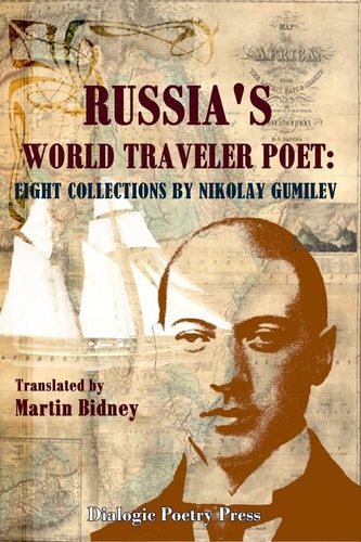 Russia's World Traveler Poet Eight Collections by Nikolay Gumilev