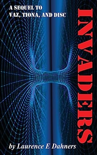 Invaders (a Sequel to Vaz, Tiona and Disc)