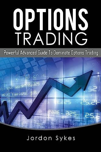 Options Trading Powerful Advanced Guide To Dominate Options Trading