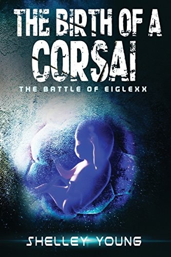 The Birth of a Corsai The Battle of Eiglexx