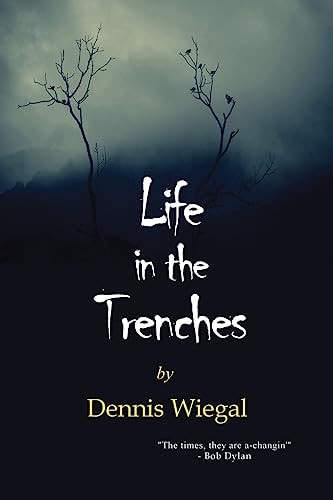 Life In The Trenches