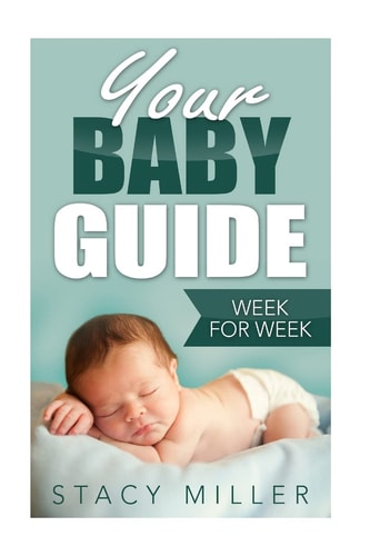 Pregnancy Your Baby Guide Week For Week