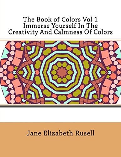 The Book of Colors Vol 1 Immerse Yourself In The Creativity And Calmness Of Colors