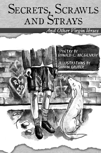 Secrets, Scrawls and Strays And Other Virgin Verses
