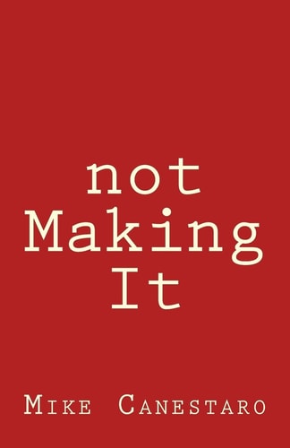 Not Making It