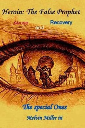 Heroin The False Prophet: The Special Ones