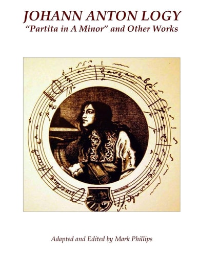 Johann Anton Logy "Partita in A Minor" and Other Works