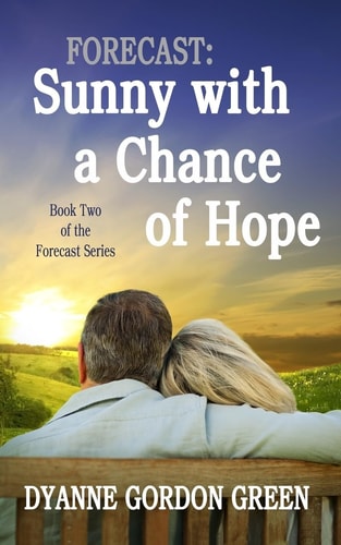Forecast: Sunny with a Chance of Hope Book Two of the Forecast Series
