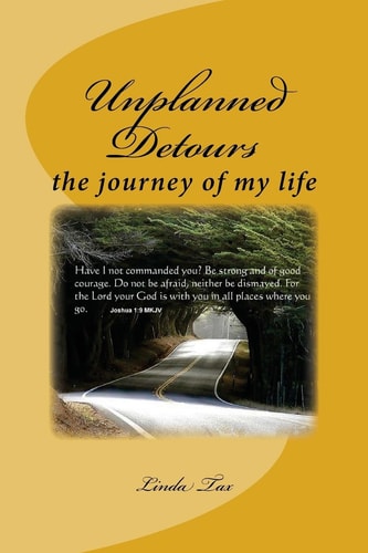 Unplanned Detours The Journey of My Life