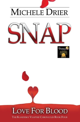 Snap Love for Blood: Book Five of The Kandesky Vampire Chronicles