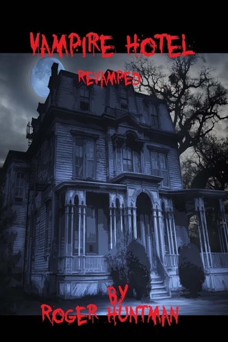 Vampire Hotel Revamped