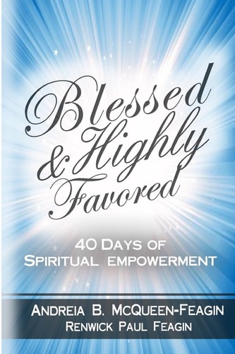 Blessed and Highly Favored 40 Days of Spiritual Empowerment