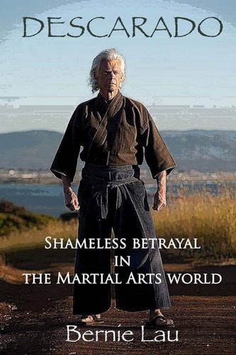 Descarado Shameless Betrayal in the Martial Arts World