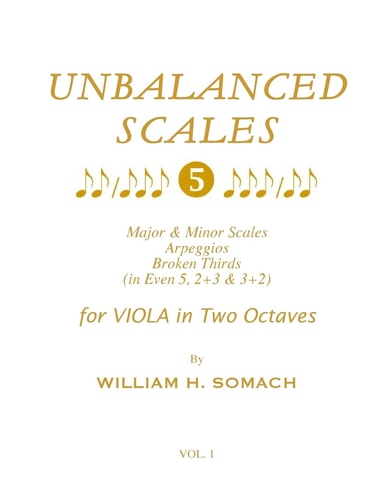 UNBALANCED SCALES Vol. 1 Major & Minor Scales in 5, 2+3 & 3+2 for VIOLA in Two Octaves