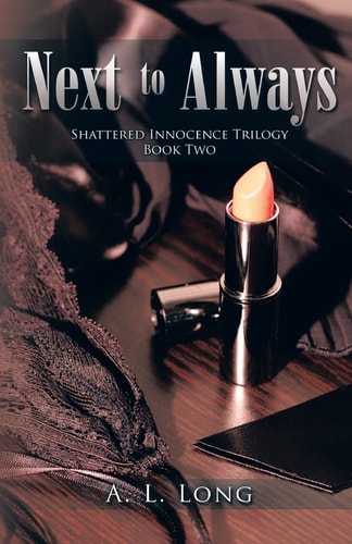 Next to Always Shattered Innocence Trilogy Book Two