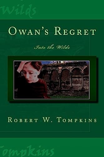 Owan's Regret: Into the Wilds Book Eight of the Hagenspan Chronicles