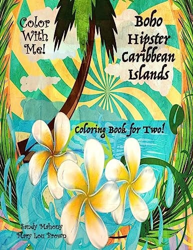 Color With Me! Boho Hipster Caribbean Islands Coloring Book for Two!
